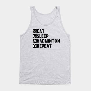 Eat Sleep Badminton Repeat Tank Top